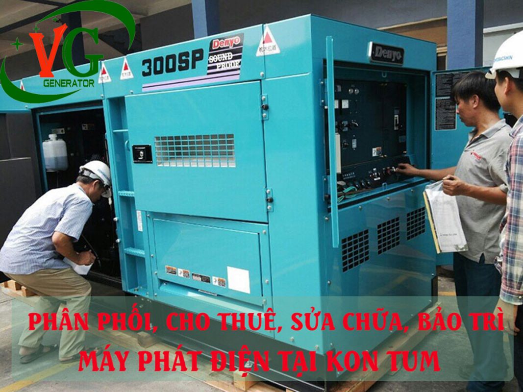 ﻿﻿Phân phối, cho thuê máy phát điện tại Kon Tum chính hãng